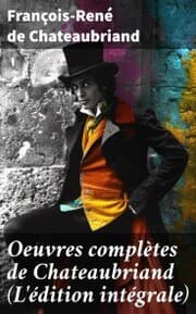 Cover von Oeuvres complètes de Chateaubriand (L'édition intégrale)
