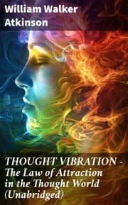 Cover von THOUGHT VIBRATION - The Law of Attraction in the Thought World (Unabridged)