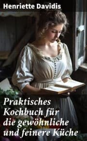 Cover von Praktisches Kochbuch für die gewöhnliche und feinere Küche