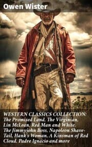 Cover von WESTERN CLASSICS COLLECTION: The Promised Land, The Virginian, Lin McLean, Red Man and White, The Jimmyjohn Boss, Napoleon Shave-Tail, Hank's Woman, A Kinsman of Red Cloud, Padre Ignacio and more
