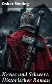 Cover von Kreuz und Schwert: Historischer Roman