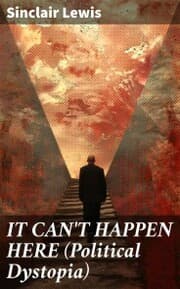 Cover von IT CAN'T HAPPEN HERE (Political Dystopia)