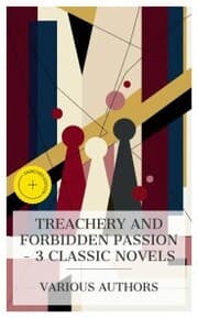 Cover von Treachery and Forbidden Passion - 3 Classic Novels
