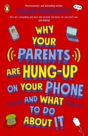 Cover von Why Your Parents Are Hung-Up on Your Phone and What To Do About It
