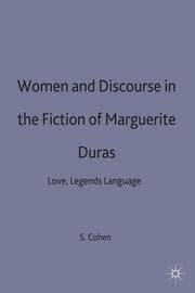 Cover von Women and Discourse in the Fiction of Marguerite Duras