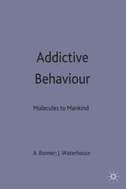 Cover von Addictive Behaviour: Molecules to Mankind