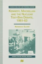 Cover von Kennedy, Macmillan and the Nuclear Test-Ban Debate, 1961-63