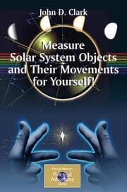 Cover von Measure Solar Systems Objects and Their Movements for Yourself!