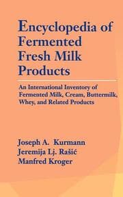 Cover von Encyclopedia of Fermented Fresh Milk Products: An International Inventory of Fermented Milk, Cream, Buttermilk, Whey, and Related Products
