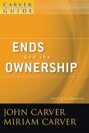 Cover von A Carver Policy Governance Guide, Ends and the Ownership