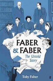 Cover von Faber & Faber: The Untold Story of a Great Publishing House