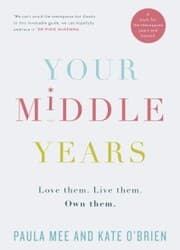 Cover von Your Middle Years - Love Them. Live Them. Own Them.