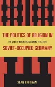 Cover von The Politics of Religion in Soviet-Occupied Germany