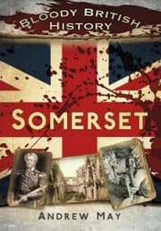 Cover von Bloody British History: Somerset