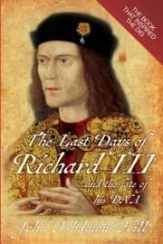 Cover von The Last Days of Richard III and the fate of his DNA