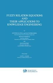 Cover von Fuzzy Relation Equations and Their Applications to Knowledge Engineering