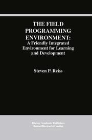 Cover von The FIELD Programming Environment A Friendly Integrated Environment for Learning and Development