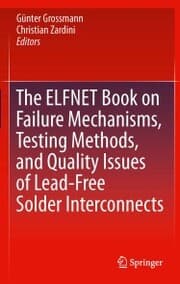Cover von The ELFNET Book on Failure Mechanisms, Testing Methods, and Quality Issues of Lead-Free Solder Interconnects