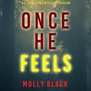 Cover von Once He Feels (A Claire King FBI Suspense Thriller-Book Four)