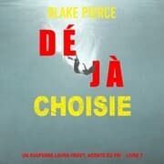 Cover von Déjà choisie (Un suspense Laura Frost, agente du FBI - Livre 7)