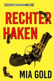 Cover von Rechter Haken (Ein Holly Hands Krimi - Band 2)