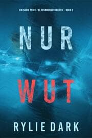 Cover von Nur Wut (Ein Sadie Price FBI-Spannungsthriller - Buch 2)