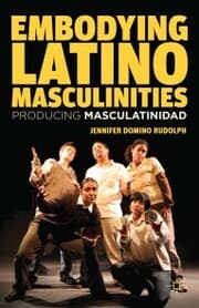 Cover von Embodying Latino Masculinities