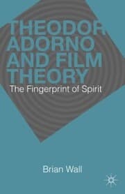 Cover von Theodor Adorno and Film Theory