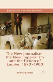 Cover von The New Journalism, the New Imperialism and the Fiction of Empire, 1870-1900