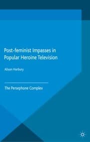Cover von Post-feminist Impasses in Popular Heroine Television