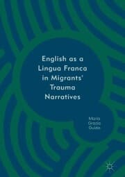 Cover von English as a Lingua Franca in Migrants' Trauma Narratives