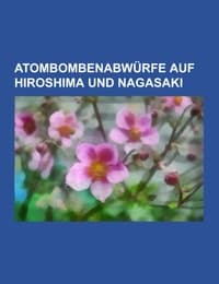 Cover von Atombombenabwürfe auf Hiroshima und Nagasaki