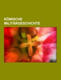 Cover von Römische Militärgeschichte