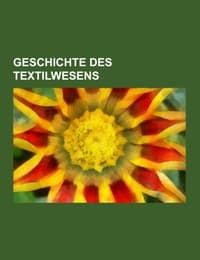 Cover von Geschichte des Textilwesens