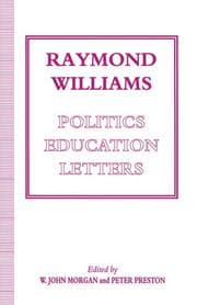 Cover von Raymond Williams: Politics, Education, Letters