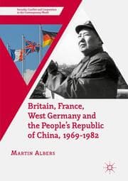 Cover von Britain, France, West Germany and the People's Republic of China, 1969-1982