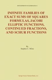 Cover von Infinite Families of Exact Sums of Squares Formulas, Jacobi Elliptic Functions, Continued Fractions, and Schur Functions