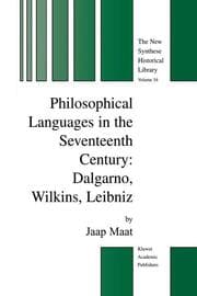 Cover von Philosophical Languages in the Seventeenth Century: Dalgarno, Wilkins, Leibniz
