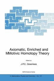 Cover von Axiomatic, Enriched and Motivic Homotopy Theory