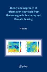 Cover von Theory and Approach of Information Retrievals from Electromagetic Scattering and Remote Sensing