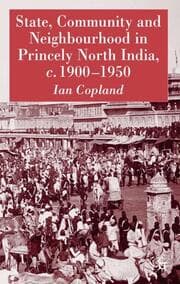 Cover von State, Community and Neighbourhood in Princely North India, c. 1900-1950