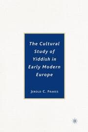 Cover von The Cultural Study of Yiddish in Early Modern Europe