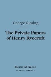 Cover von The Private Papers of Henry Ryecroft (Barnes & Noble Digital Library)