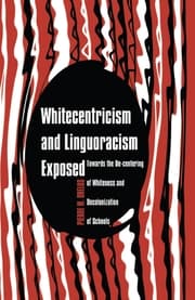 Cover von Whitecentricism and Linguoracism Exposed