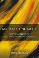 Cover von Michael Ondaatje: Haptic Aesthetics and Micropolitical Writing