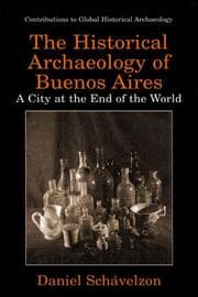 Cover von The Historical Archaeology of Buenos Aires