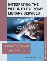 Cover von Integrating the Web into Everyday Library Services