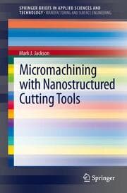Cover von Micromachining with Nanostructured Cutting Tools