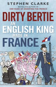 Cover von Dirty Bertie: An English King Made in France