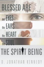 Cover von Blessed Are the Eyes, the Ears, the Heart, the Soul; the Spirit Being